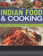 Cover of: Indian Food Cooking 170 Classic Recipes Shown Step By Step