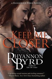 Cover of: Keep Me Closer
            
                Dangerous Tides Novel