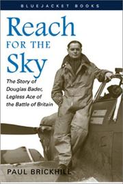 Cover of: Reach for the sky: the story of Douglas Bader, legless ace of the Battle of Britain
