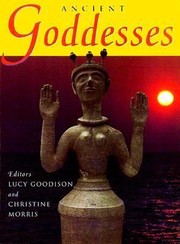 Cover of: Ancient Goddesses The Myths And The Evidence