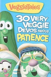 Cover of: 30 Very Veggie Devos about Patience
            
                Big Idea Books  VeggieTales