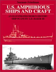 Cover of: U.S. Amphibious Ships and Craft: An Illustrated Design History