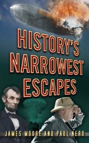 Cover of: Historys Narrowest Escapes