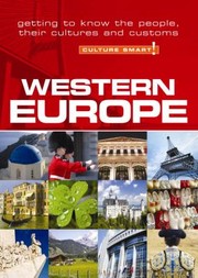 Cover of: Culture Smart Western Europe
            
                Culture Smart The Essential Guide to Customs  Culture