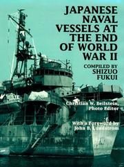 Cover of: Japanese naval vessels at the end of World War II by Shizuo Fukui