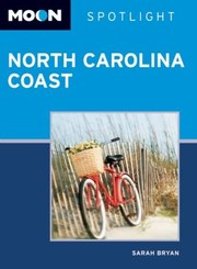 Cover of: Moon Spotlight North Carolina Coast
            
                Moon Spotlight North Carolina Coast