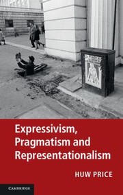 Cover of: Expressivism Pragmatism and Representationalism by 