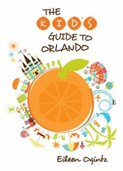Cover of: The Kids Guide to Orlando
            
                Kids Guides