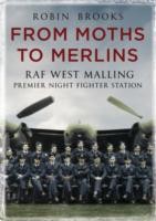 Cover of: From Moths to Merlins RAF West Malling