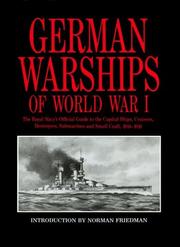 Cover of: German Warships of World War I: The Royal Navy's Official Guide to the Capital Ships, Cruisers, Destroyers, Submarines and Small Craft, 1914-1918