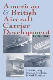 Cover of: American & British Aircraft Carrier Development, 1919-1941