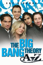 The Big Bang Theory AZ by Amy Rickman