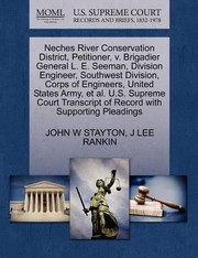 Cover of: Neches River Conservation District Petitioner V Brigadier General L E Seeman Division Engineer Southwest Division Corps of Engineers United S