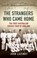Cover of: The Strangers Who Came Home