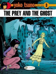 Cover of The Prey and the Ghost
            
                Yoko Tsuno by Jerome Saincantin