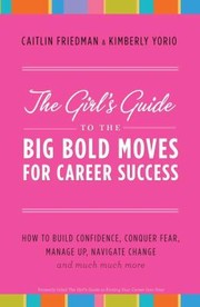 Cover of: The Girls Guide to the Big Bold Moves for Career Success