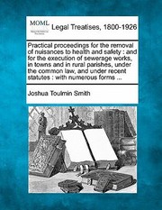 Cover of: Practical Proceedings for the Removal of Nuisances to Health and Safety
