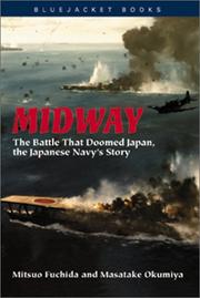 Cover of: Midway: The Battle that Doomed Japan, the Japanese Navy's Story