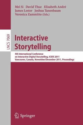 Interactive Storytelling
            
                Lecture Notes in Computer Science  Information Systems and
