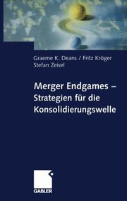 Cover of: Merger Endgames Strategien F R Die Konsolidierungswelle