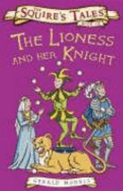 Cover of: The Lioness and Her Knight
            
                Squires Tales