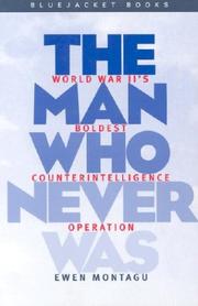 Cover of: The man who never was: World War II's boldest counterintelligence operation