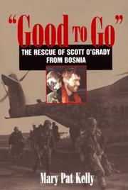 Cover of: "Good to go": the rescue of Capt. Scott O'Grady, USAF, from Bosnia