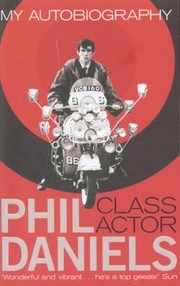 Cover of: Phil Daniels Class Actor by Phil Daniels