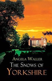 Cover of The Snows of Yorkshire by Angela Waller