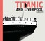 Cover of: Titanic and Liverpool