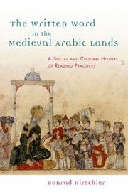 Cover of: The Written Word in the Medieval Arabic Lands by 