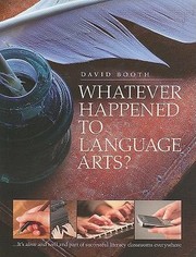 Cover of: Whatever Happened to Language Arts by David Booth