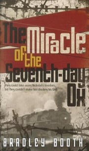 The Miracle of the SeventhDay Ox by Bradley Booth