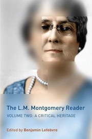 Cover of: The L M Montgomery Reader A Critical Heritage
