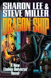 Cover of: Dragon Ship Limited Signed Edition
            
                Liaden Universer