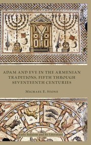 Cover of: Adam And Eve In The Armenian Traditions Fifth Through 17th Centuries
