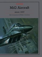 Cover of: MiG aircraft since 1937 | Bill Gunston