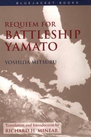 Cover of: Requiem for Battleship Yamato (Bluejacket Books) by Yoshida Mitsuru, Richard H. Minear, Yoshida, Mitsuru.