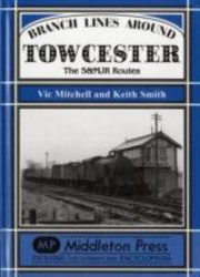 Cover of: Branch Lines Around Towcester by 