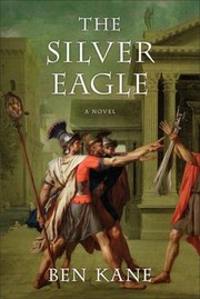 Cover of: The Silver Eagle A Novel Of The Forgotten Legion by 