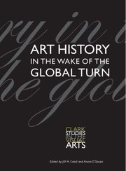 Cover of: Art History in the Wake of the Global Turn
            
                Clark Studies in the Visual Arts by 