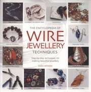 Cover of: The Encyclopedia of Wire Jewellery Techniques