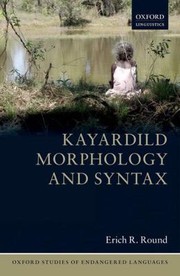 Cover of: Kayardild Morphology and Syntax by Erich R. Round