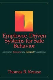 Cover of: EmployeeDriven Systems for Safe Behavior
            
                Industrial Health  Safety