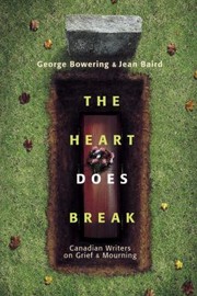 The Heart Does Break by George Bowering