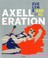 Cover of: Axelleration Evelyne Axel 19641972