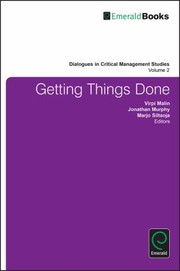 Cover of: Getting Things Done
            
                Dialogues in Critical Management Studies