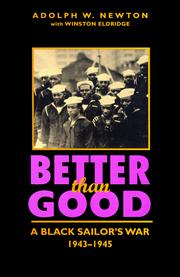 Cover of: Better than good: a Black sailor's war, 1943-1945