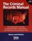 Cover of: The Criminal Records Manual Criminal Records in America