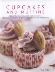 Cover of: Cupcakes and Muffins Irresistible Creations for Every Occasion
